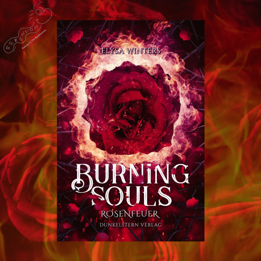 Cover Burning Souls Rosenfeuer ©Dunkelstern Verlag